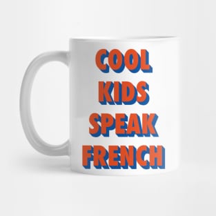 Cool kids speak French      (16) Mug